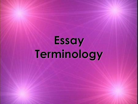 Essay Terminology. CONCLUDING PARAGRAPH ESSAYTOPIC SENTENCE DETAILED OUTLINE INTRODUCTIONTHESISCONCLUDING SENTENCE FIRST DRAFT BODY PARAGRAPH PRE- WRITING.