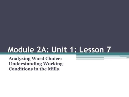 Analyzing Word Choice: Understanding Working Conditions in the Mills