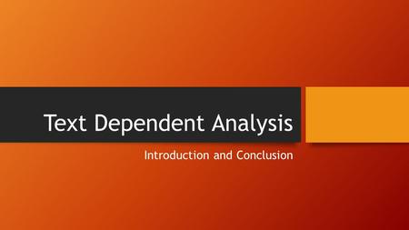 Text Dependent Analysis