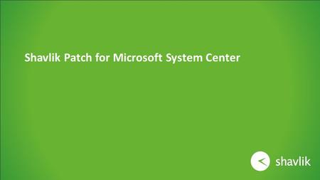 Shavlik Patch for Microsoft System Center