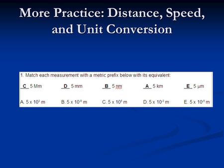 More Practice: Distance, Speed, and Unit Conversion.