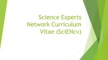 Science Experts Network Curriculum Vitae (SciENcv)