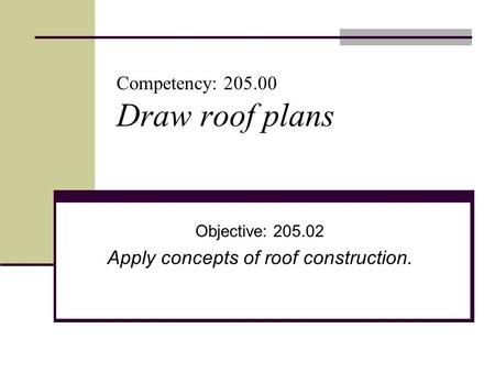Competency: Draw roof plans