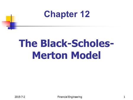 The Black-Scholes-Merton Model
