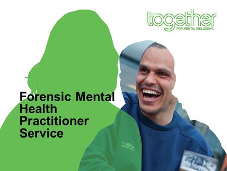 Forensic Mental Health Practitioner Service. A journey through the criminal justice system.
