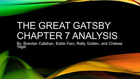 The Great Gatsby Chapter 7 Analysis