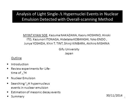 Analysis of Light Single-  Hypernuclei Events in Nuclear Emulsion Detected with Overall-scanning Method MYINT KYAW SOE, Kazuma NAKAZAWA, Kaoru HOSHINO,