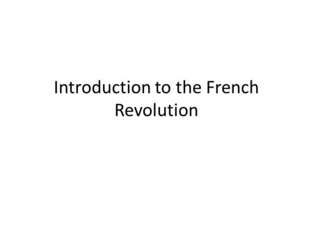 Introduction to the French Revolution. Agenda 1.Recap –French Revolution 2.Vocabulary Review 3.Crash Course French Revolution 4.Guided Reading: Revolution.
