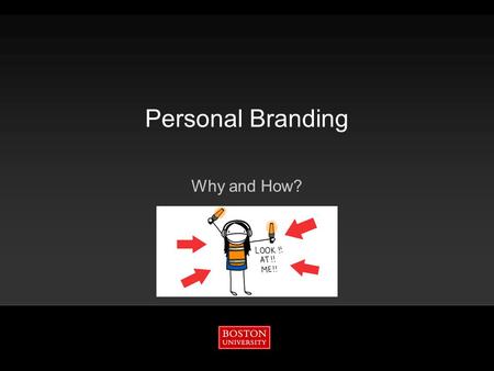 Personal Branding Why and How?. Personal Branding 2 08/2913 Why bother with a personal brand?  Analytical Skills  Problem Solver  Effective Communicator.