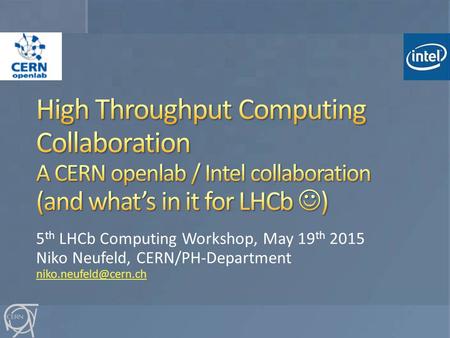 5 th LHCb Computing Workshop, May 19 th 2015 Niko Neufeld, CERN/PH-Department