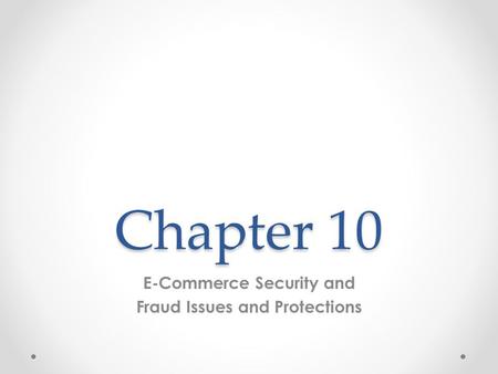 E-Commerce Security and Fraud Issues and Protections