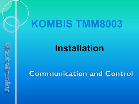 Microprogrammes control the KOMBIS TMM8003. For the reliable operation of its systems and devices there are several programs located in two controllers.