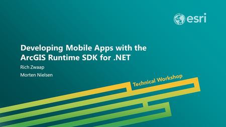 Developing Mobile Apps with the ArcGIS Runtime SDK for .NET