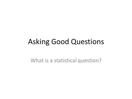 What is a statistical question?