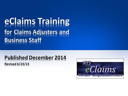 eClaims Training for Claims Adjusters and Business Staff
