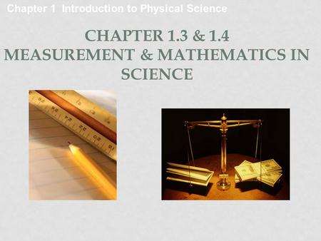 Chapter 1.3 & 1.4 Measurement & Mathematics in Science