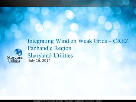 Integrating Wind on Weak Grids – CREZ Panhandle Region Sharyland Utilities July 16, 2014.
