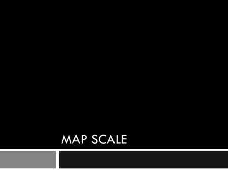 Map scale.