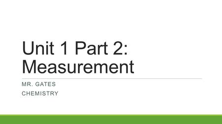 Unit 1 Part 2: Measurement
