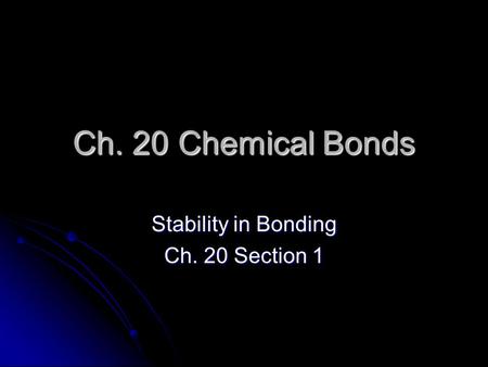 Stability in Bonding Ch. 20 Section 1
