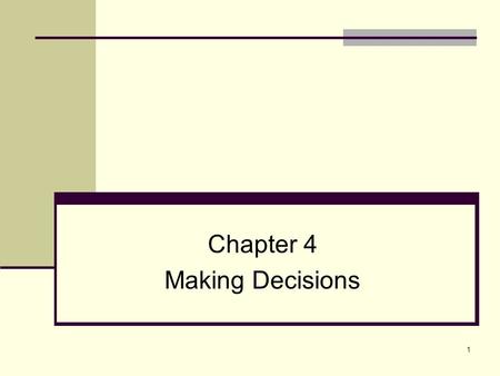 Chapter 4 Making Decisions