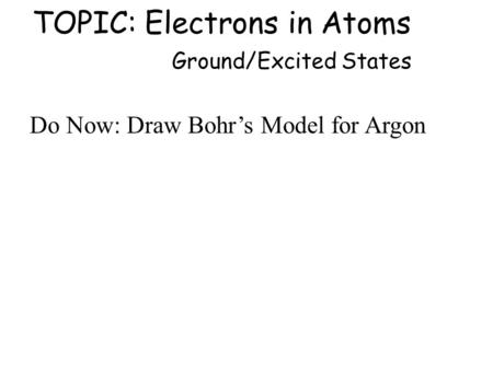 TOPIC: Electrons in Atoms