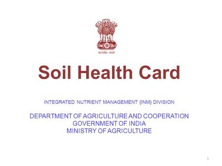 Soil Health Card DEPARTMENT OF AGRICULTURE AND COOPERATION