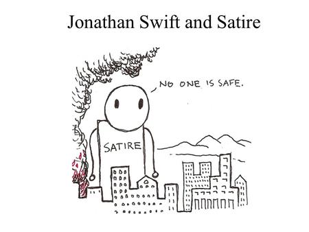 Jonathan Swift and Satire. Upcoming Dates January 26 th – Research novel finished, annotated, ready to research topics in the library February 9 th —Wuthering.