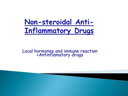 Local hormones and immune reaction +Antinflamatory drugs.