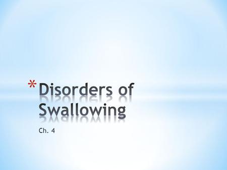 Disorders of Swallowing