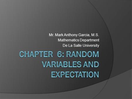 CHAPTER 6: RANDOM VARIABLES AND EXPECTATION