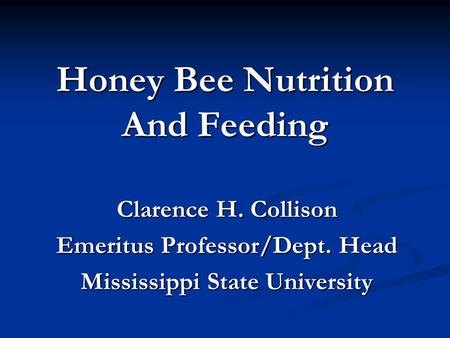 Honey Bee Nutrition And Feeding