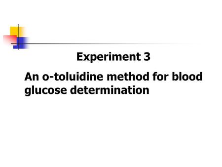 An o-toluidine method for blood glucose determination