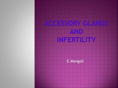 Accessory Glands and Infertility