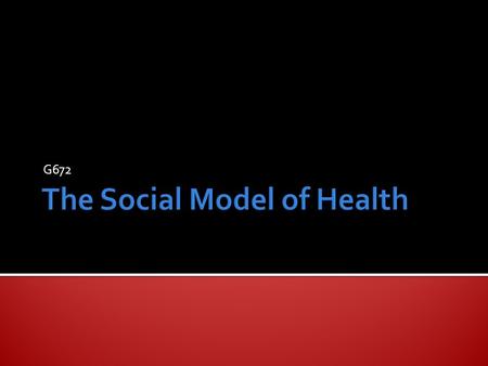The Social Model of Health