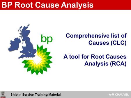 BP Root Cause Analysis Comprehensive list of Causes (CLC)