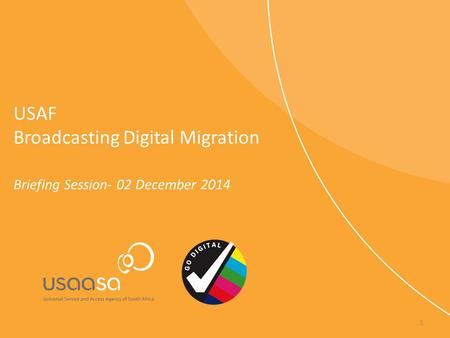 USAF Broadcasting Digital Migration Briefing Session- 02 December 2014 1.