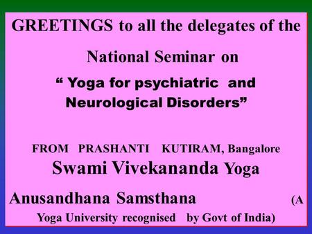 GREETINGS to all the delegates of the National Seminar on