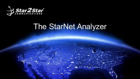 The StarNet Analyzer. Contact SNA Department 941-234-001 x172