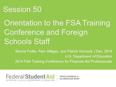 Orientation to the FSA Training Conference and Foreign Schools Staff