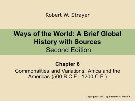 Ways of the World: A Brief Global History with Sources Second Edition