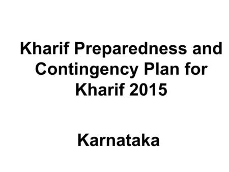 Kharif Preparedness and Contingency Plan for