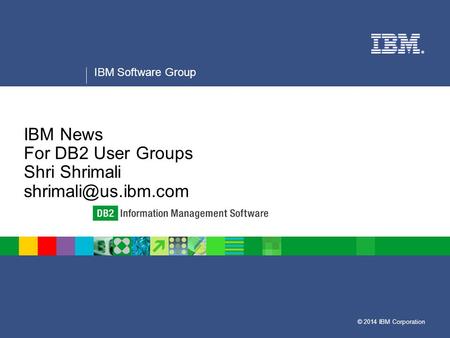 IBM News For DB2 User Groups Shri Shrimali