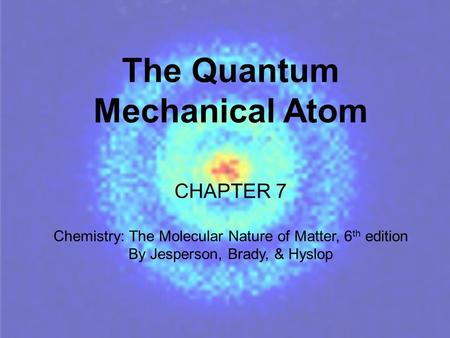 The Quantum Mechanical Atom