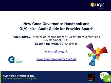 New Good Governance Handbook and QI/Clinical Audit Guide for Provider Boards Kate Godfrey, Director of Operations for Quality Improvement and Development,