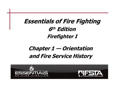 Learning Objective 1 Summarize the history of the fire service.