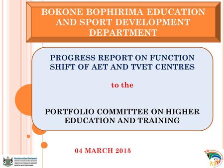 BOKONE BOPHIRIMA EDUCATION AND SPORT DEVELOPMENT DEPARTMENT