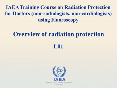 Overview of radiation protection L01