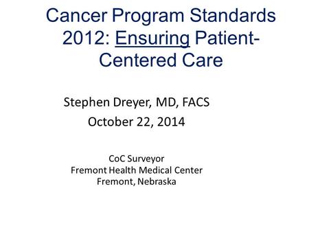 Cancer Program Standards 2012: Ensuring Patient-Centered Care