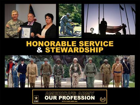 BACKGROUND. The Department of the Army approved the FY14 America’s Army – Our Profession, “Stand Strong” Program to continue development of a commonly.